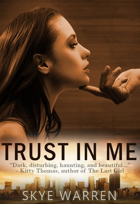 Trust In Me by Skye Warren