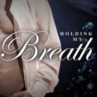 Holding My Breath by A.M. Hartnett