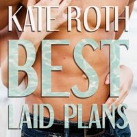 Best Laid Plans by Kate Roth