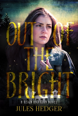 Out of the Bright by Jules Hedger