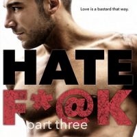 Hate F*@k: Part Three by Ainsley Booth