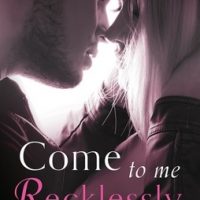Come to Me Recklessly by A.L. Jackson