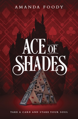 Ace of Shades by Amanda Foody