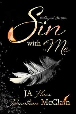 Sin with Me by J.A. Huss and Johnathan McClain