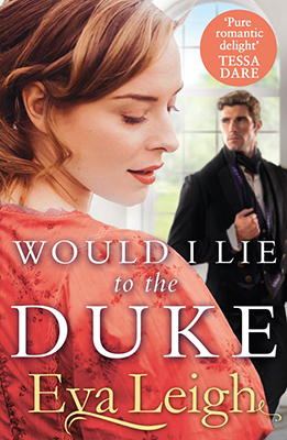 Would I Lie to the Duke by Eva Leigh | Blog Tour