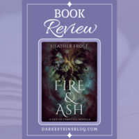 Fire & Ash by Heather Frost